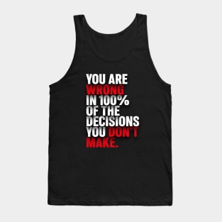 Wrong Decisions Quote Tank Top